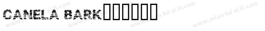 Canela Bark字体转换